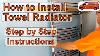 How To Install A Heated Towel Radiator Detailed Step By Step Instructions Replacing A Radiator