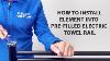 How To Install Element Into Pre Filled Electric Towel Rail Elegant Radiators Co Uk